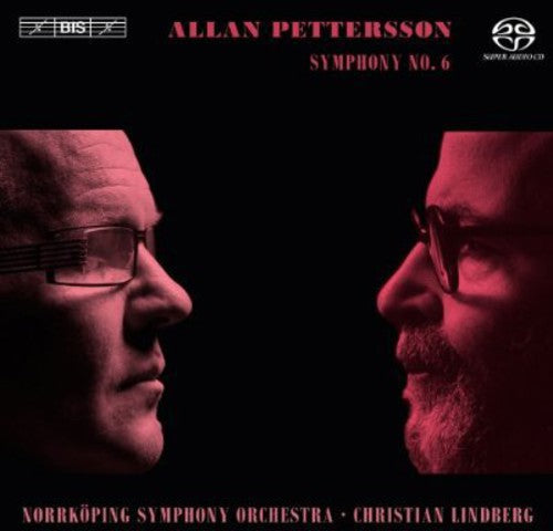 Pettersson: Symphony No 6 / Christian Lindberg, Norrkoping Symphony Orchestra