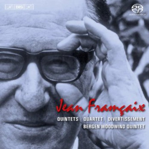 Francaix: Quintets, Quartet, Divertissement / Bergen Woodwind Quintet