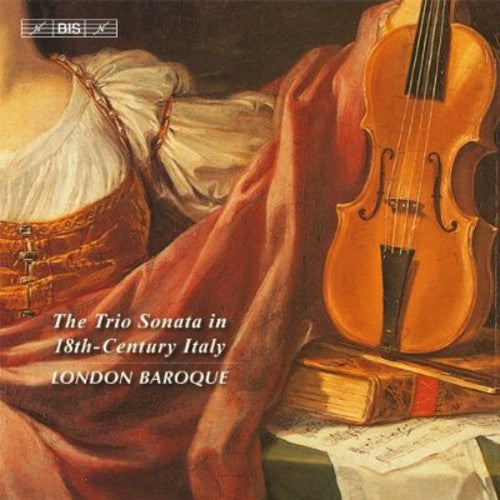 Trio Sonatas in 18th-Century Italy / London Baroque