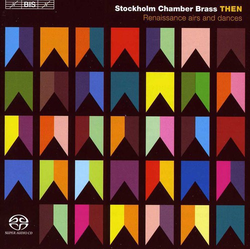 Then - Renaissance Airs And Dances / Stockholm Chamber Brass