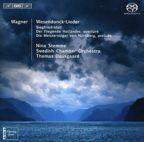 Wagner: Wesendonck-lieder, Overtures / Stemme, Dausgaard, Swedish Chamber Orchestra