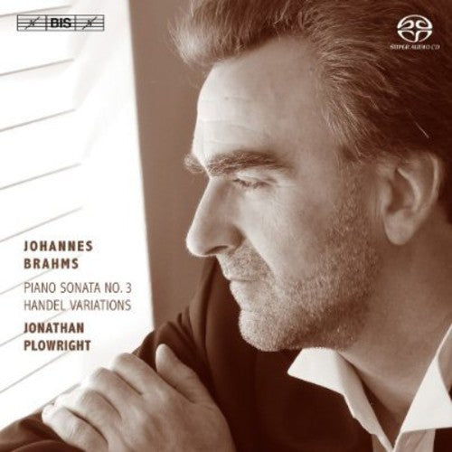 Brahms:  Piano Sonata No 3, Variations And Fugue On A  Theme By Handel / Plowright