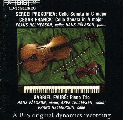Prokofiev / Franck: Cello Sonatas / Fauré: Piano Trio