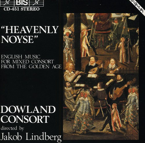 Heavenly Noyse: English Music For Mixed Consort
