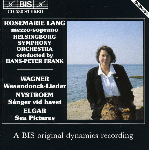 Wagner / Nystroem / Elgar: Lieder