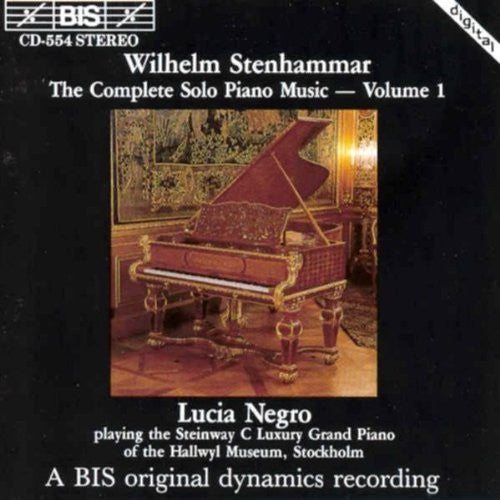 Stenhammar: Complete Solo Piano Music Vol 1 / Lucia Negro
