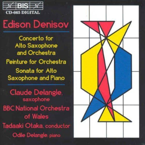 Denisov: Saxophone Concerto / Peinture / Saxophone Sonata