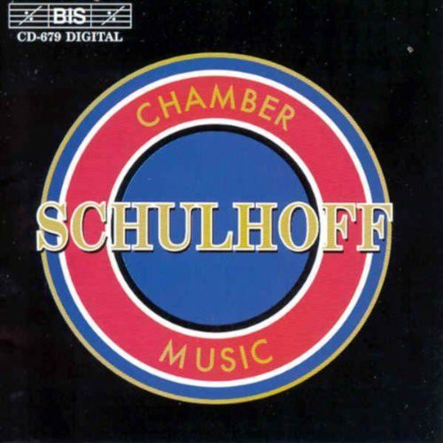 Schulhoff: Chamber Music