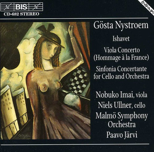 Nystroem: Ishavet / Viola Concerto / Sinfonia Concertante