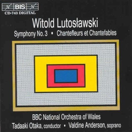 Lutoslawski: Symphony No. 3 / Chantefleurs Et Chantefables