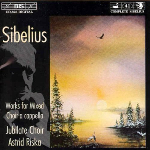 Sibelius:  Works For Mixed Choir A Cappella