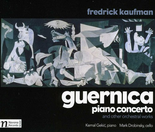 Fredrick Kaufman: Guernica Piano Concerto and other orchestr