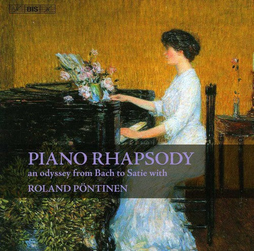 Piano Rhapsody - An Odyssey from Bach to Satie / Pöntinen