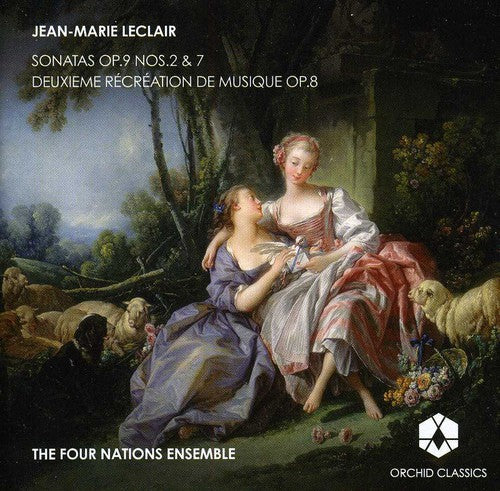 Leclair: Sonatas, Op. 9, Nos. 2 & 7 - Deuxième récréation de