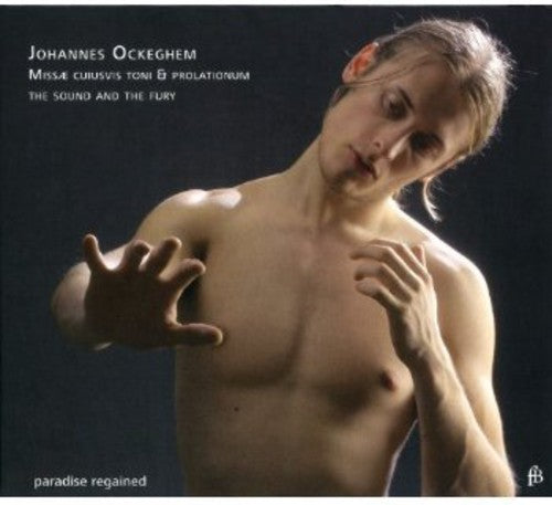 Johannes Ockeghem: Missa Cuiusvis Toni & Prolationum