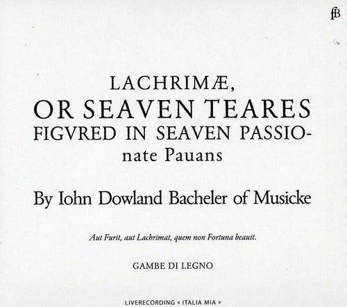 Dowland: Lachrimae or Seaven Teares