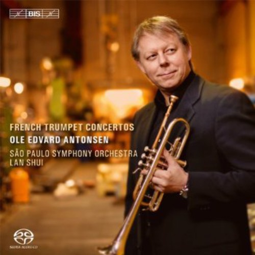 French Trumpet Concertos / Ole Edvard Antonsen, Lan Shui, Sao Paulo Symphony