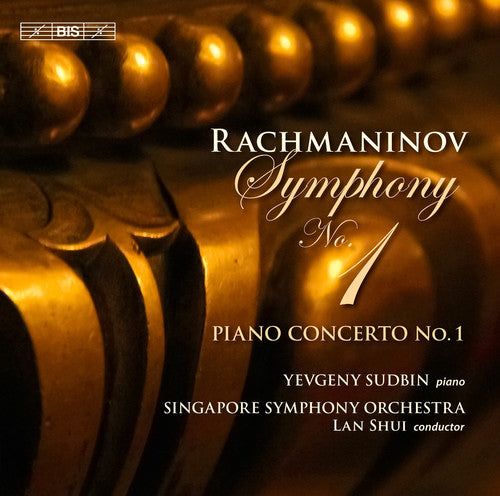 Rachmaninov: Piano Concerto, Symphony No 1 / Sudbin, Shui