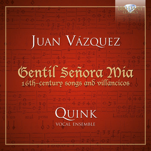 Vásquez: Gentil Señora Mia, 16Th Century Songs And Villancic