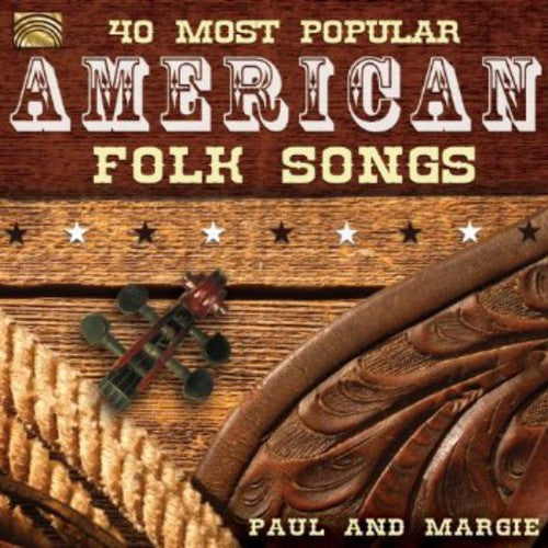 40 Most Popular American Folk Songs / Paul & Margie