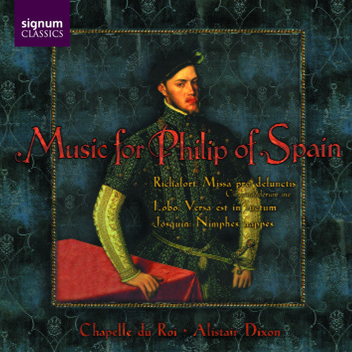 MUSIC FOR PHILIP OF SPAIN