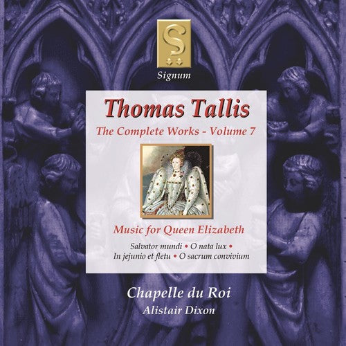 TALLIS: Complete Works (The), Vol. 7 - Music for Queen Eliza