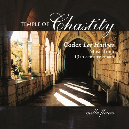 TEMPLE OF CHASTITY - Music from 13th-Century Spain (Codex La
