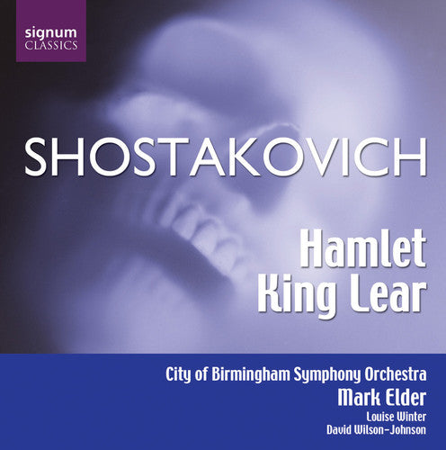 SHOSTAKOVICH: Hamlet (1932 and 1954 versions) / King Lear (1