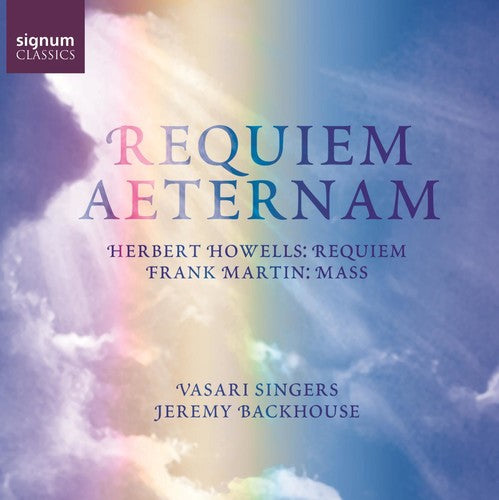 HOWELLS: Requiem / Kennedy Motet / MARTIN: Mass