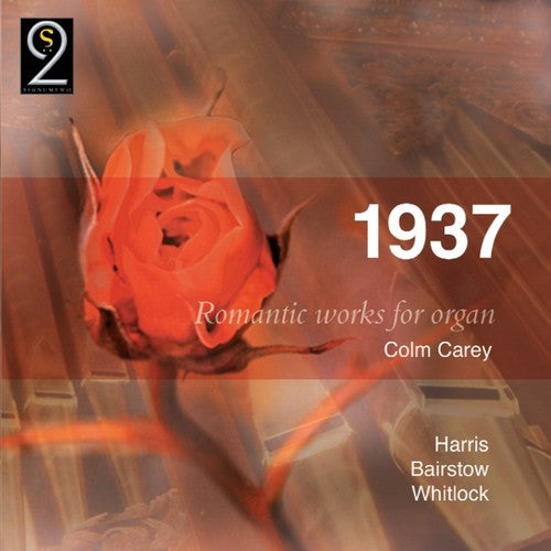 WHITLOCK / BAIRSTOW: Organ Sonatas / HARRIS: Flourish for an