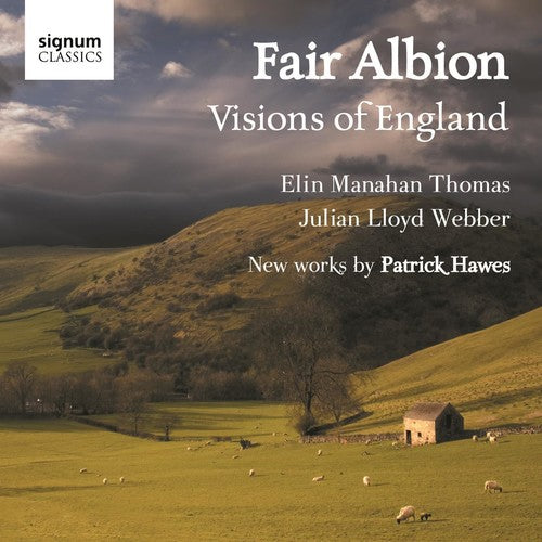 Hawes: Fair Albion - Visions Of England / Thomas, Lloyd Webber