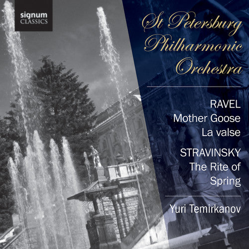 Ravel: Mother Goose - La valse - Stravinsky: The Rite of Spr