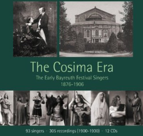 The Cosima Era: The Early Bayreuth Singers 1876-1906