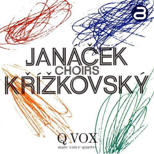 Janácek & Krížkovský: Choirs