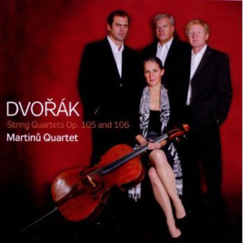 Dvorák: String Quartets Opp. 105 and 106