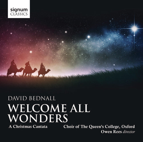 Bednall: Welcome All Wonders, A Christmas Cantata