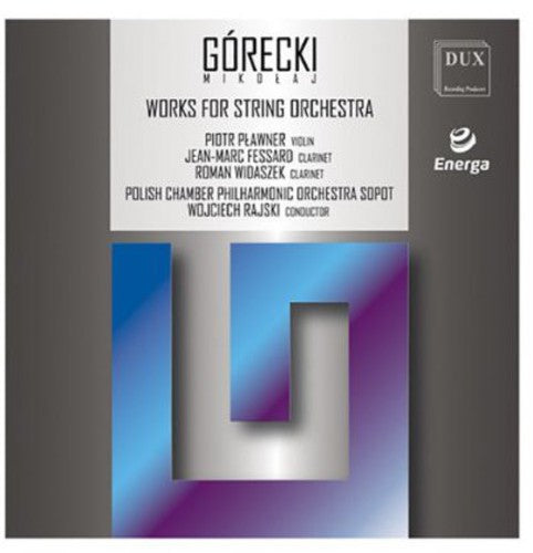 Mikolaj Górecki: Works for String Orchestra