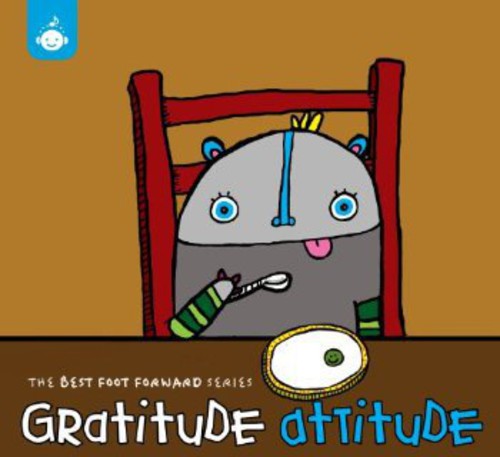 The Best Foot Forward Series: Gratitude Attitude