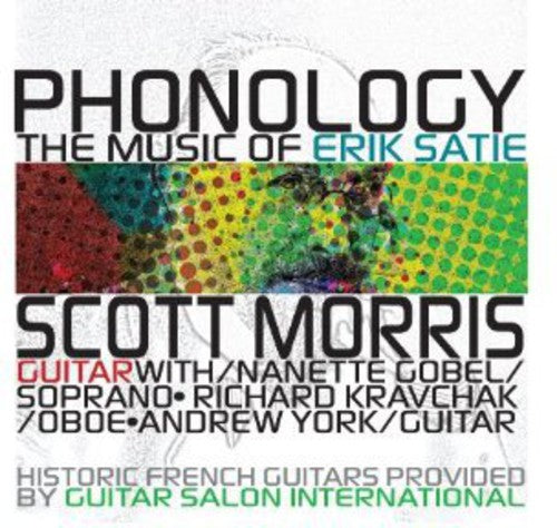 Phonology: The Music Of Erik Satie