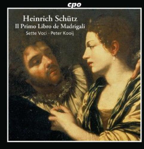 Heinrich Schutz: Il Primo Libro De Madrigali