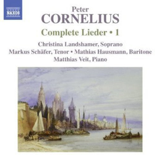 Cornelius: Complete Lieder, Vol. 1