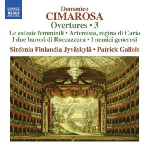 Cimarosa: Overtures Vol 3 /   Gallois, Sinfonia Finlandia Jyvaskyla