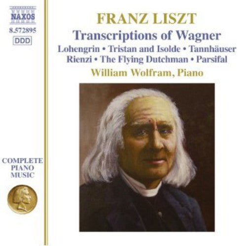 Liszt: Wagner Transcriptions / William Wolfram