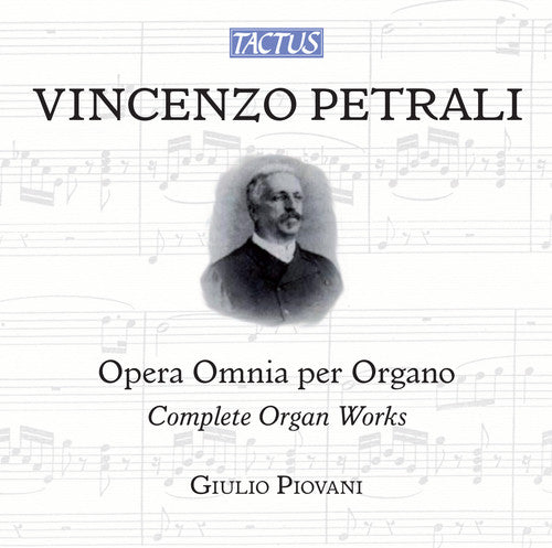 Petrali: Complete Organ Works