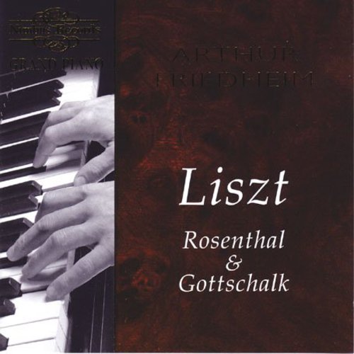 Piano Recital: Friedheim, Arthur – LISZT, F. / ROSENTHAL, M.