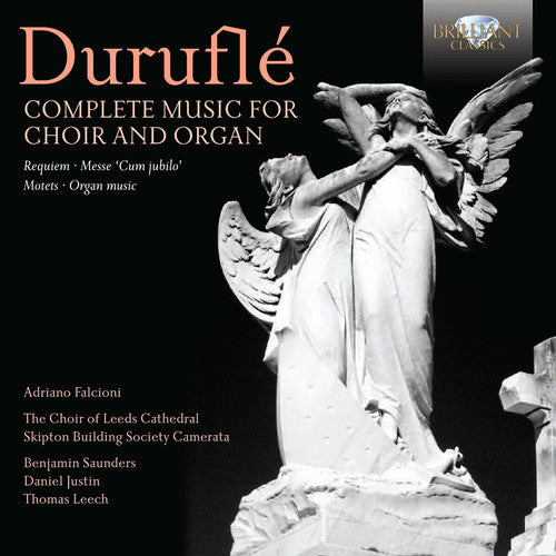 Durufle: Complete Music For Choir And Organ / Falcioni, Saunders, Justin, Leech