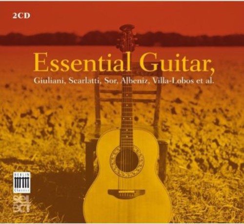 Essential Guitar - Giuliani, Scarlatti, Sor, Albeniz, Villa-Lobos