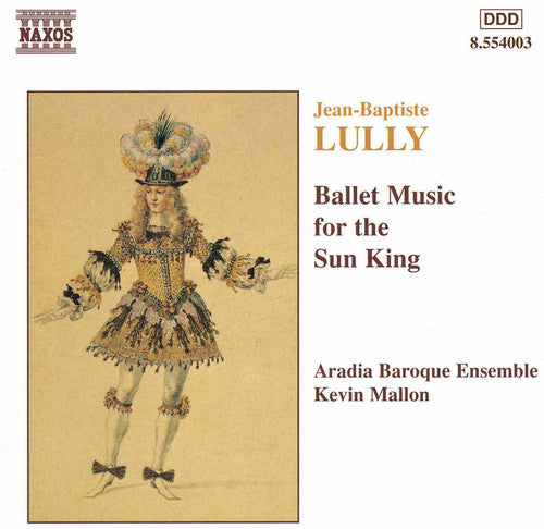 Lully: Ballet Music For The Sun King / Kevin Mallon, Et Al