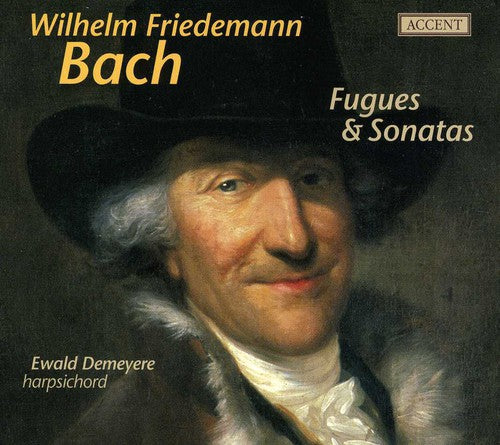 Bach, W.F.: Keyboard Sonatas, F. 4, 8 and 9 / 8 Fugues