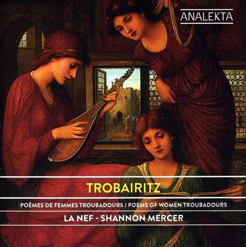 Trobairitz: Poèmes de femmes troubadours